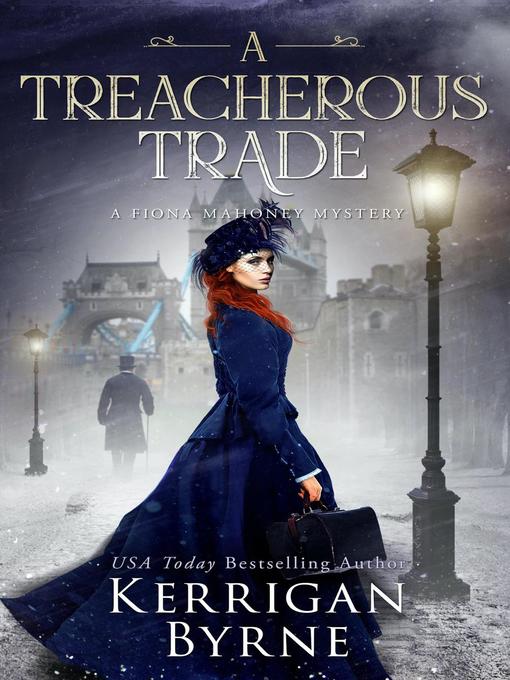 Title details for A Treacherous Trade by Kerrigan Byrne - Available